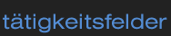 tätigkeitsfelder